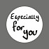Etiket / Sticker wit-zwart 'Especially for You' 500 stuks