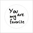 Etiket / Sticker wit-zwart 'You are my Favorite' 500 stuks