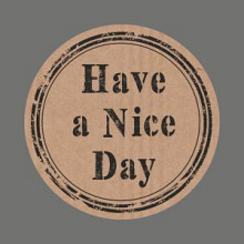 etiket sticker kraft have a nice day 500 stuks